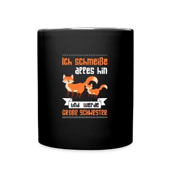 Große Schwester Fuchs Grosse Schwester Geschenk - Tasse einfarbig - Schwarz - Vorne