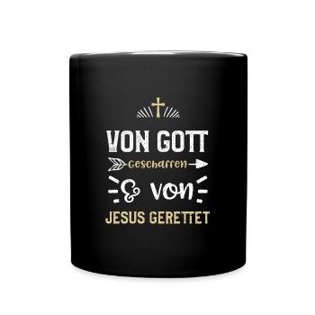 Von Gott Geschaffen & Von Jesus... - Tasse einfarbig - Schwarz - Vorne