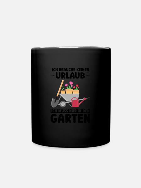 Garten Pflanze Gartenarbeit Geschenk - Tasse einfarbig - Schwarz