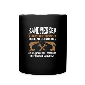 Handwerker Beruf Handwerk Geschenk - Tasse einfarbig - Schwarz - Vorne
