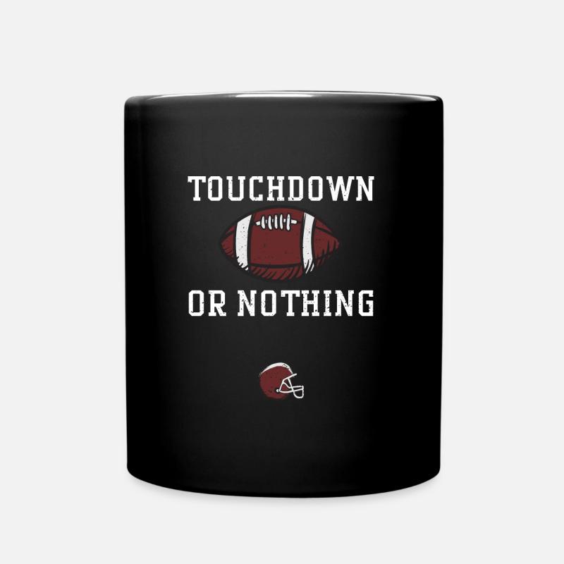 Touchdown or nothing - Football - Tasse einfarbig - Schwarz
