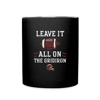Leave it all on the gridiron - Full Colour Mug - black - Front