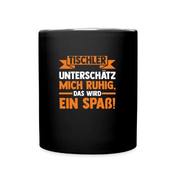 Tischler Beruf Tischlerei Geschenk - Tasse einfarbig - Schwarz - Vorne
