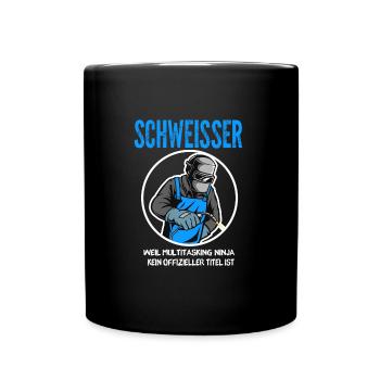 Schweißer Beruf Schweißen Geschenk - Tasse einfarbig - Schwarz - Vorne
