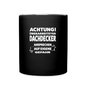 Dachdecker Beruf Dachdecken Geschenk - Tasse einfarbig - Schwarz - Vorne