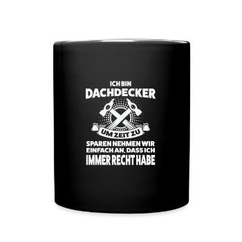Dachdecker Beruf Dachdecken Geschenk - Tasse einfarbig - Schwarz - Vorne