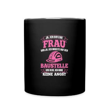 Baustelle Frau Bauleiterin Geschenk - Tasse einfarbig - Schwarz - Vorne