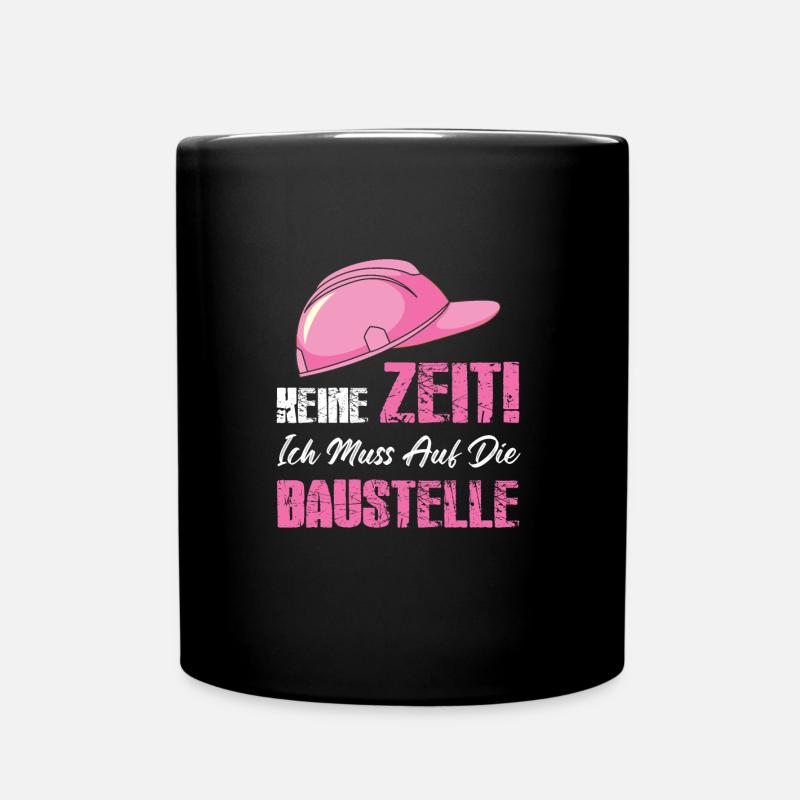 Baustelle Frau Bauarbeiterin Geschenk - Tasse einfarbig - Schwarz