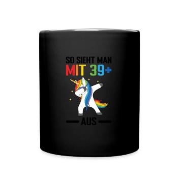 Geburtstag Geburtstagfeier vierzig Jahre Alt Gesch - Tasse einfarbig - Schwarz - Vorne