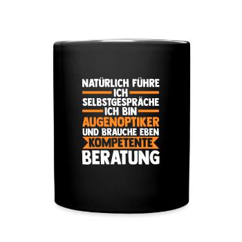 Optiker Beruf Augenoptiker Geschenk - Tasse einfarbig - Schwarz - Vorne