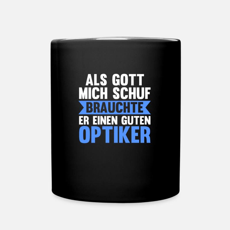 Optiker Beruf Augenoptiker Geschenk - Tasse einfarbig - Schwarz