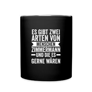 Zimmermann Beruf Tischler Geschenk - Tasse einfarbig - Schwarz - Vorne