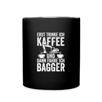 Bagger Kaffee Bagger Fahrer Geschenk - Tasse einfarbig - Schwarz - Vorne