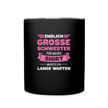 Große Schwester Familie Grosse Schwester Geschenk - Tasse einfarbig - Schwarz - Vorne