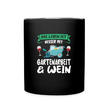 Gartenarbeit Wein Gartenbau Geschenk - Tasse einfarbig - Schwarz - Vorne