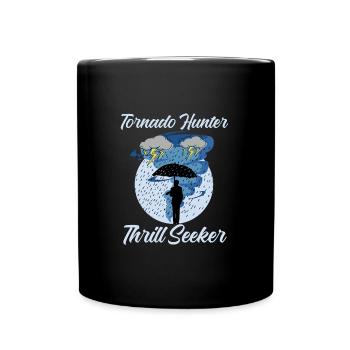 Storm Chasing: Tornado Hunter Thrill Seeker - Full Colour Mug - black - Front