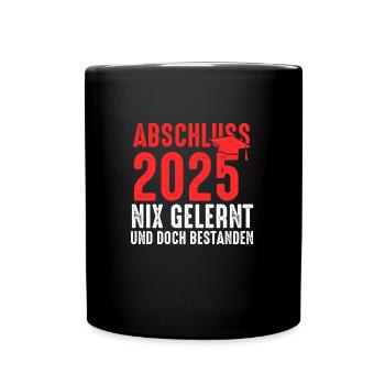 Abschluss 2025 Prüfung Absolventen Geschenk - Tasse einfarbig - Schwarz - Vorne