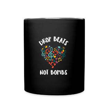 Drop Beats Not Bombs | Spruch Peace Geschenk Heart - Tasse einfarbig - Schwarz - Vorne
