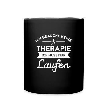 Ich Brauche Keine Therapie - Ich Muss Nur Laufen - Tasse einfarbig - Schwarz - Vorne