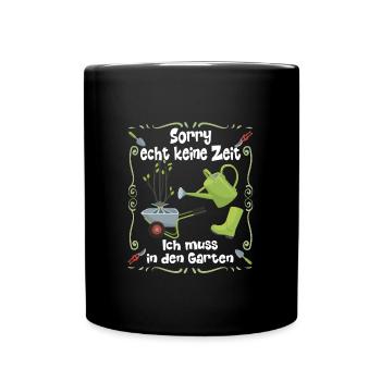 Ich muss in den Garten | Gartenarbeit - Tasse einfarbig - Schwarz - Vorne