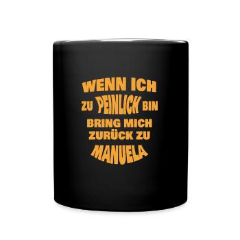 Zu peinlich zurück an Manuela - Tasse einfarbig - Schwarz - Vorne