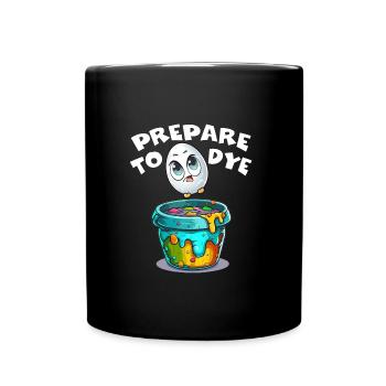 Pâques Préparez-vous à teindre une drôle de chasse aux œufs - Mug uni - noir - Devant