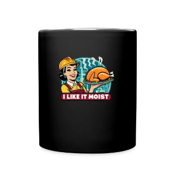 Ich mag es feucht Thanksgiving Kostüm Truthahntag - Tasse einfarbig - Schwarz - Vorne
