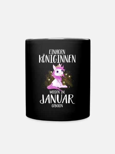EINHORN KÖNIGINNEN WERDEN IM JANUAR GEBOREN - Tasse einfarbig - Schwarz