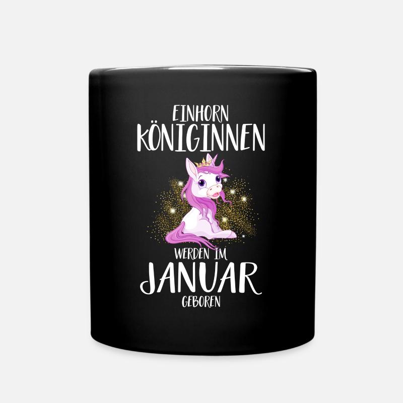 EINHORN KÖNIGINNEN WERDEN IM JANUAR GEBOREN - Tasse einfarbig - Schwarz