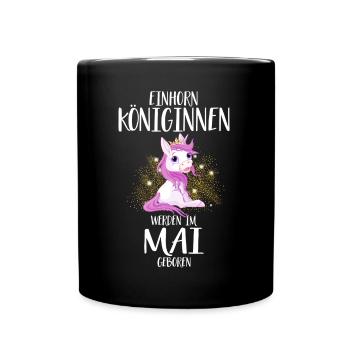 EINHORN KÖNIGINNEN WERDEN IM MAI GEBOREN - Tasse einfarbig - Schwarz - Vorne