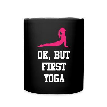 OK, Aber erstes Yoga - Tasse einfarbig - Schwarz - Vorne