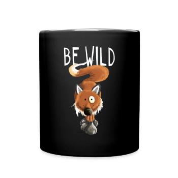 Be Wild Fuchs - Füchse - Fox - Wildtier - Geschenk - Tasse einfarbig - Schwarz - Vorne