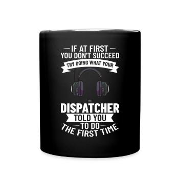 Dispatcher Emergency Call Operations Control Center Control Center - Full Colour Mug - black - Front