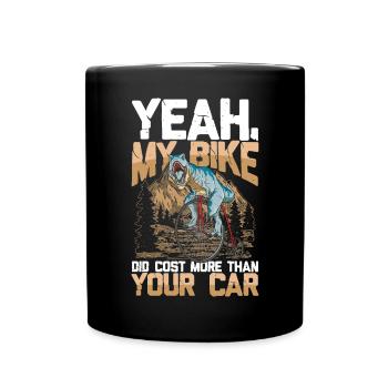 Yeah My Bike Did Cost More Than Your Car - Tasse einfarbig - Schwarz - Vorne