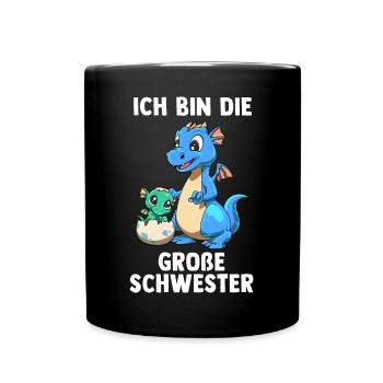 Drachen Große Schwester - Ich bin Die große - Tasse einfarbig - Schwarz - Vorne