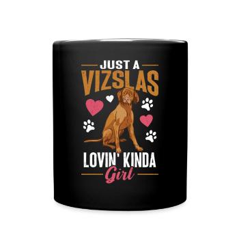 Just a Vizslas loving kind of girl - Full Colour Mug - black - Front