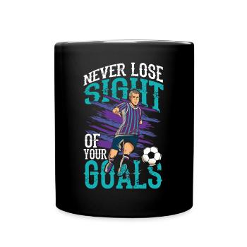 Never Lose Sight Of Your Goals - Tasse einfarbig - Schwarz - Vorne