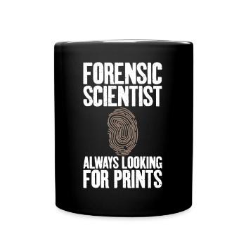 Immer Auf Der Suche Nach Drucken Forensic - Tasse einfarbig - Schwarz - Vorne