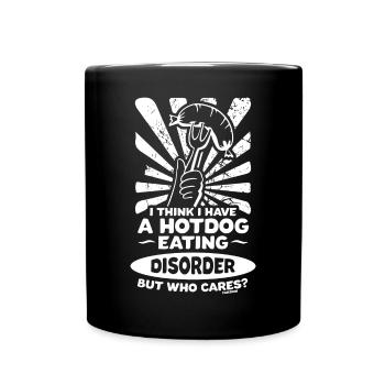 I Think I Have A Hotdog Eating Disorder - Tasse einfarbig - Schwarz - Vorne
