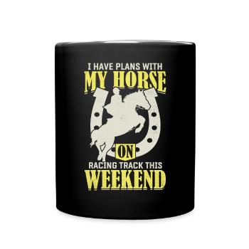 I have plans with my horse - barrel - Full Colour Mug - black - Front