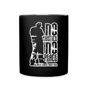 No Justice No Peace - black lives matter - Full Colour Mug - black - Front
