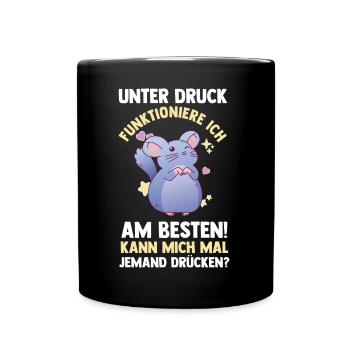 Unter Druck Funktioniere Ich Am Besten - Tasse einfarbig - Schwarz - Vorne