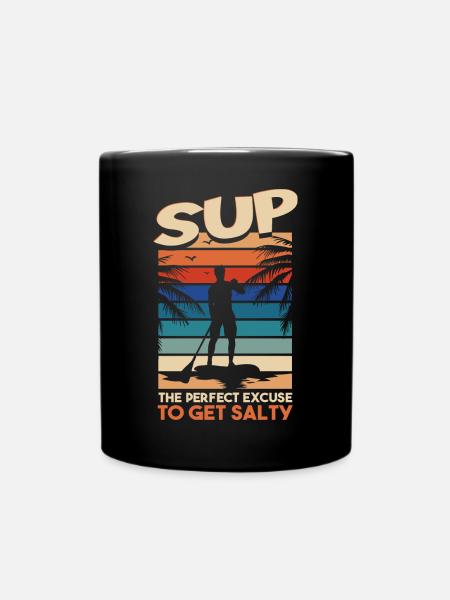SUP - Die perfekte Ausrede, um salzig zu werden - Tasse einfarbig - Schwarz