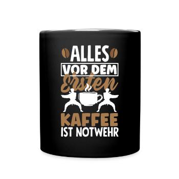 Alles vor dem ersten Kaffee ist Notwehr Lustiges - Tasse einfarbig - Schwarz - Vorne