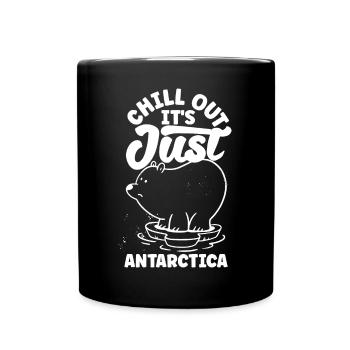 Chill out it's just Antarctica - Full Colour Mug - black - Front