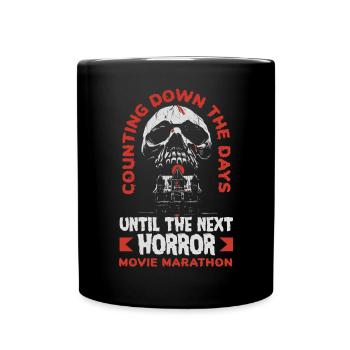 Counting down the days until the next horror - Tasse einfarbig - Schwarz - Vorne