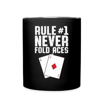 Rule #1 Never Fold Aces Poker Playing Cards Aces S - Full Colour Mug - black - Front