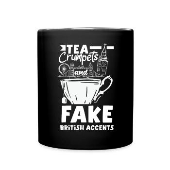 Tea Crumpets and Fake British Accents - Full Colour Mug - black - Front