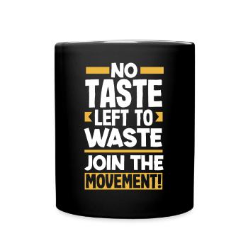 No Taste Left to Waste: Join the Movement! - Full Colour Mug - black - Front