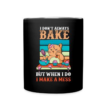 Backen Sie nicht immer, aber wenn Sie ein Durcheinander anrichten - Tasse einfarbig - Schwarz - Vorne